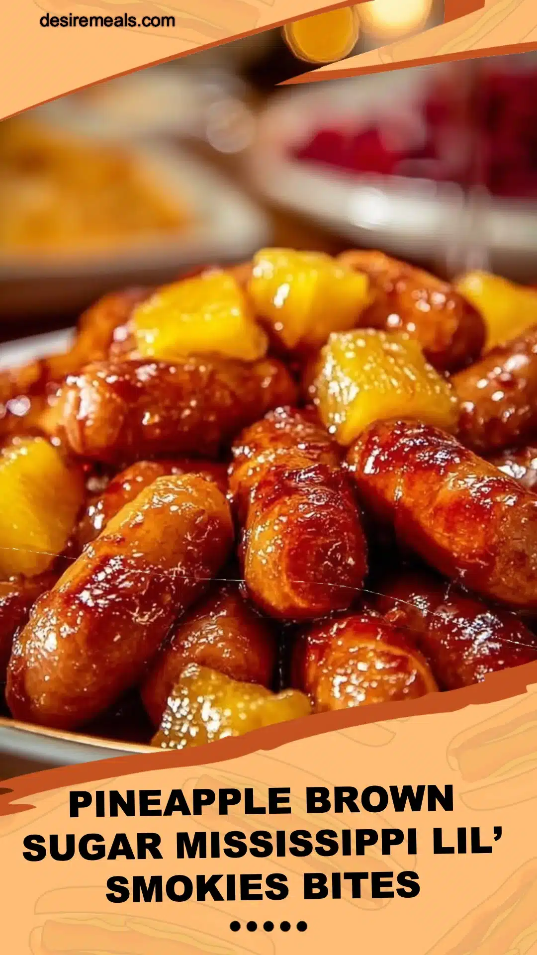 Pineapple Brown Sugar Mississippi Lil’ Smokies Bites