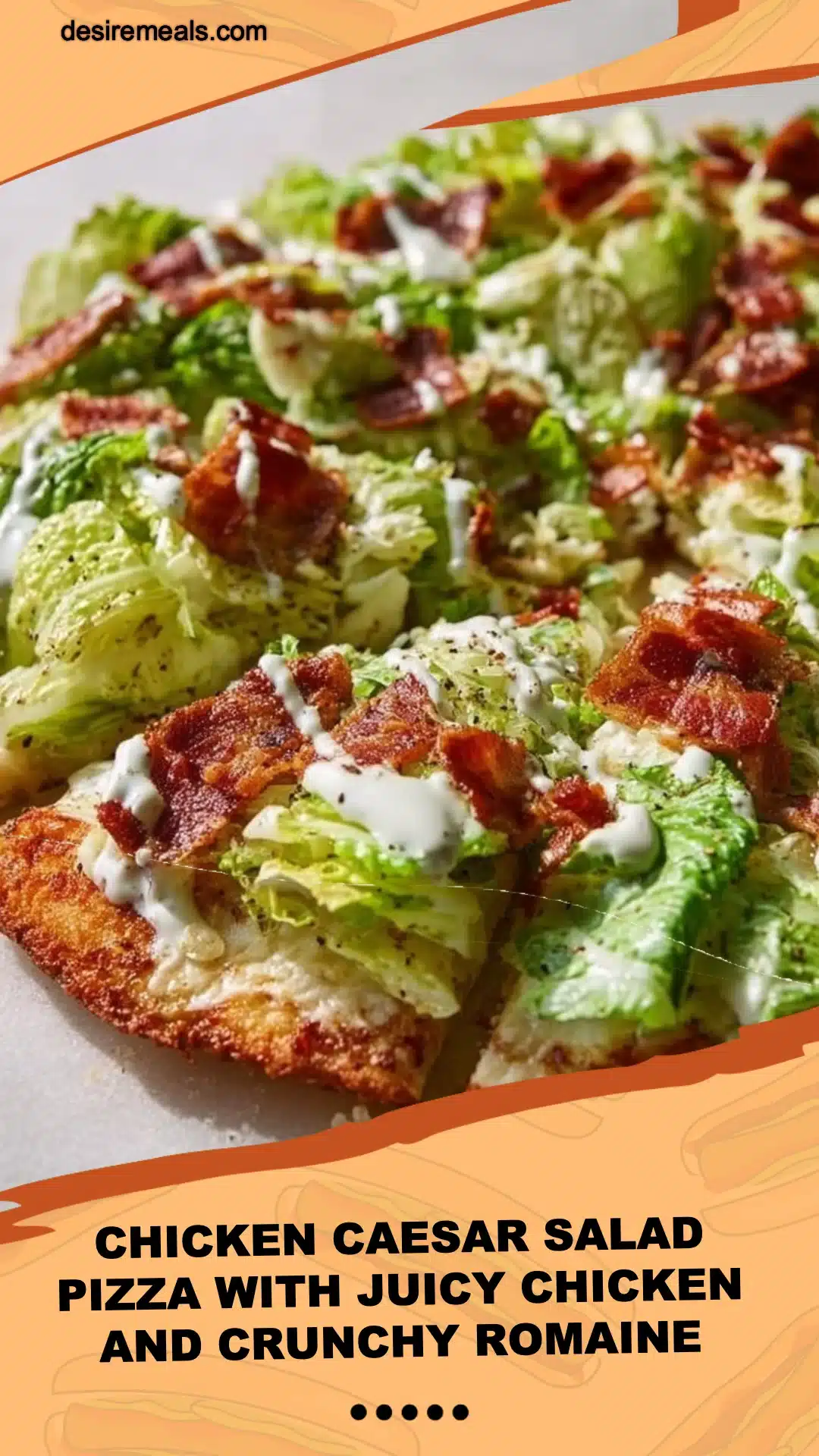 Chicken Caesar Salad Pizza With Juicy Chicken and Crunchy Romaine
