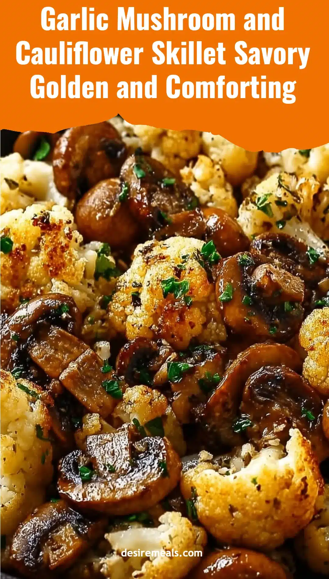 Garlic Mushroom and Cauliflower Skillet Savory Golden and Comforting