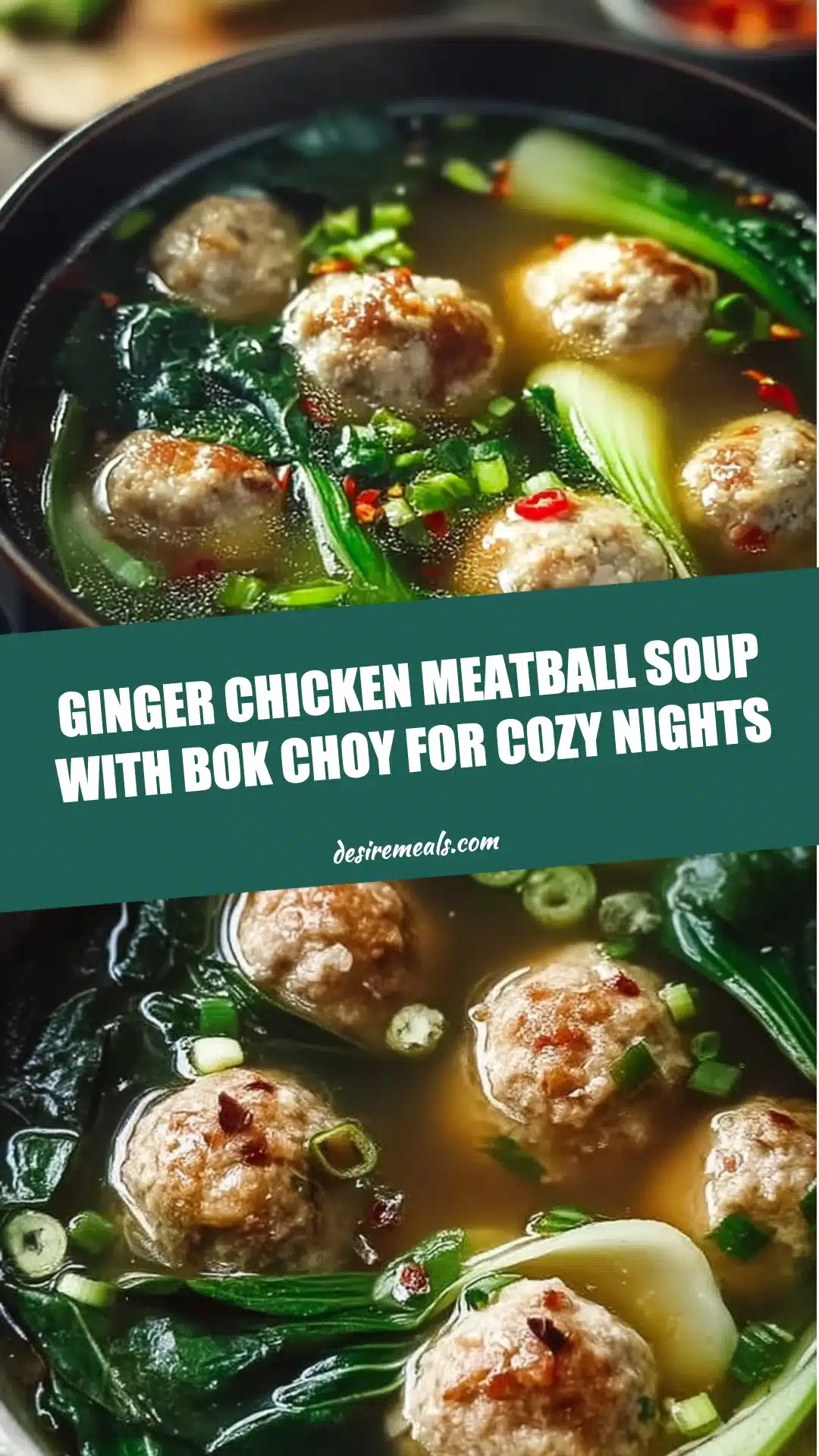 Ginger Chicken Meatball Soup with Bok Choy for Cozy Nights