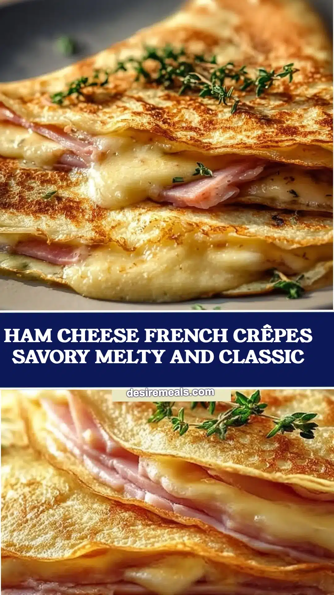 Ham Cheese French Crêpes Savory Melty and Classic