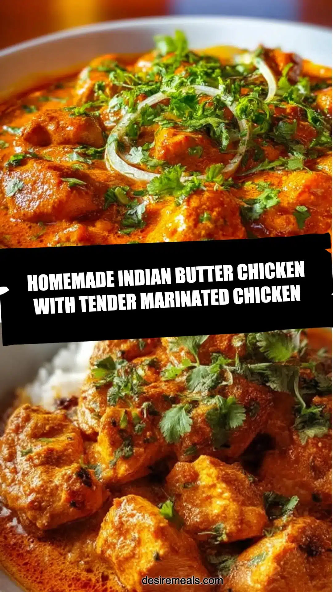 Homemade Indian Butter Chicken with Tender Marinated Chicken