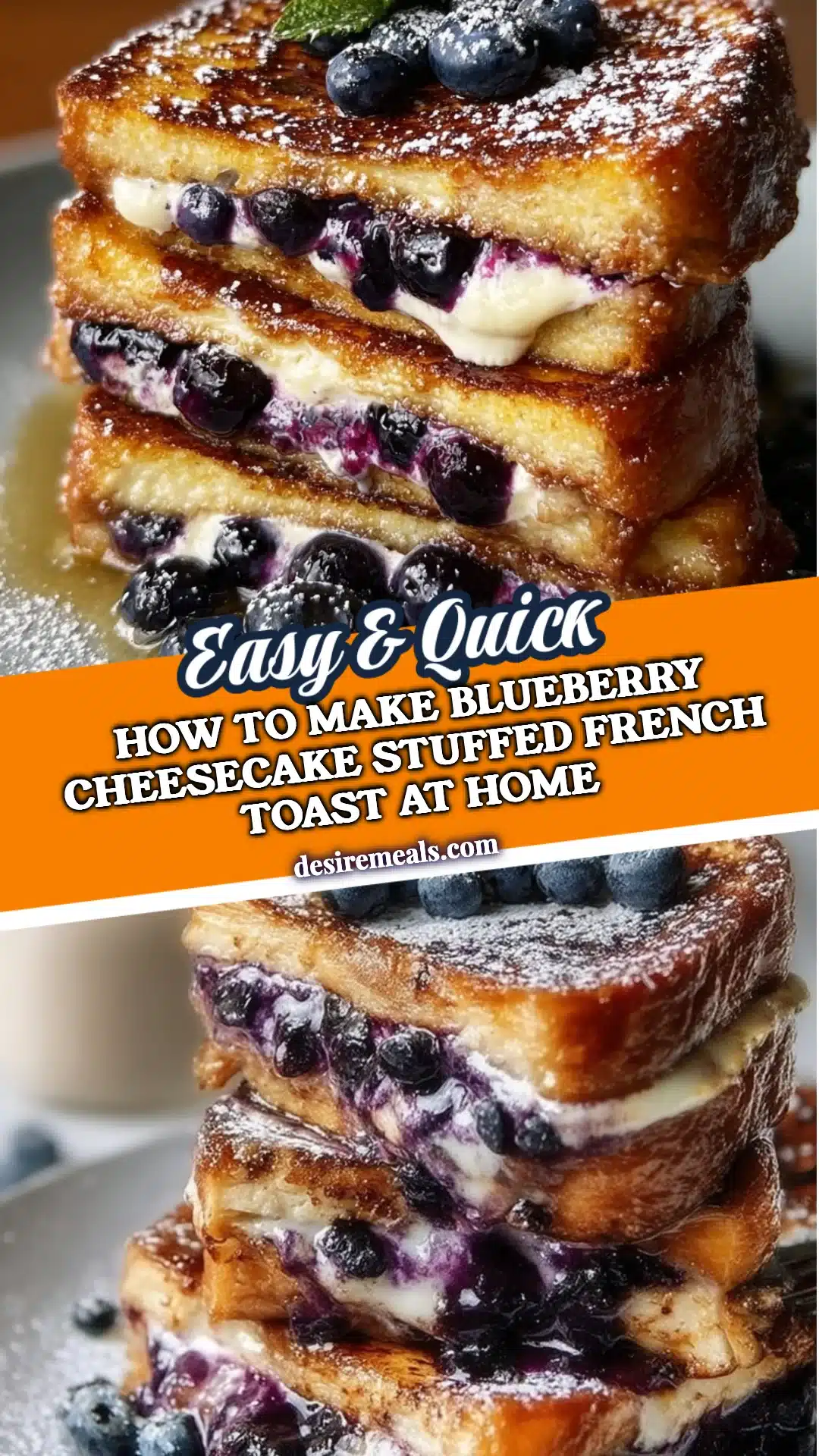 How to Make Blueberry Cheesecake Stuffed French Toast at Home