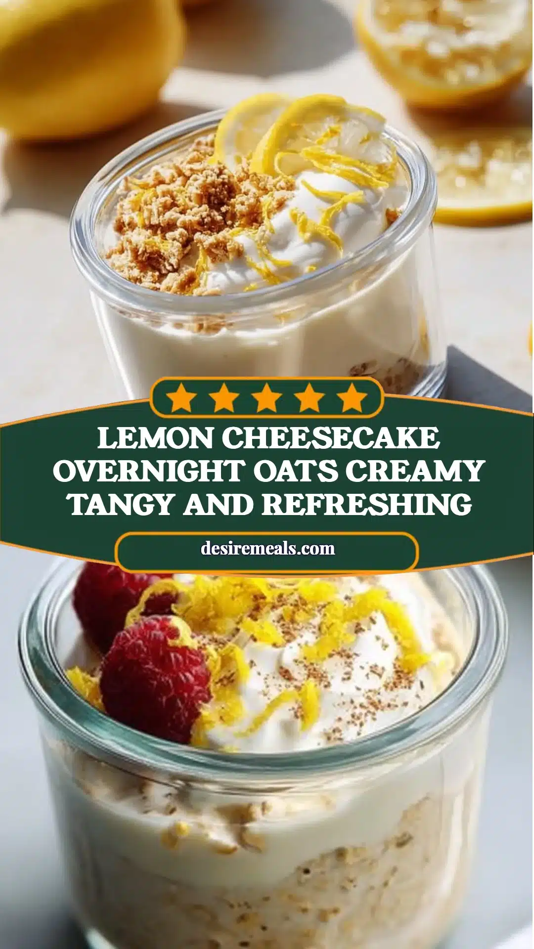 Lemon Cheesecake Overnight Oats Creamy Tangy and Refreshing