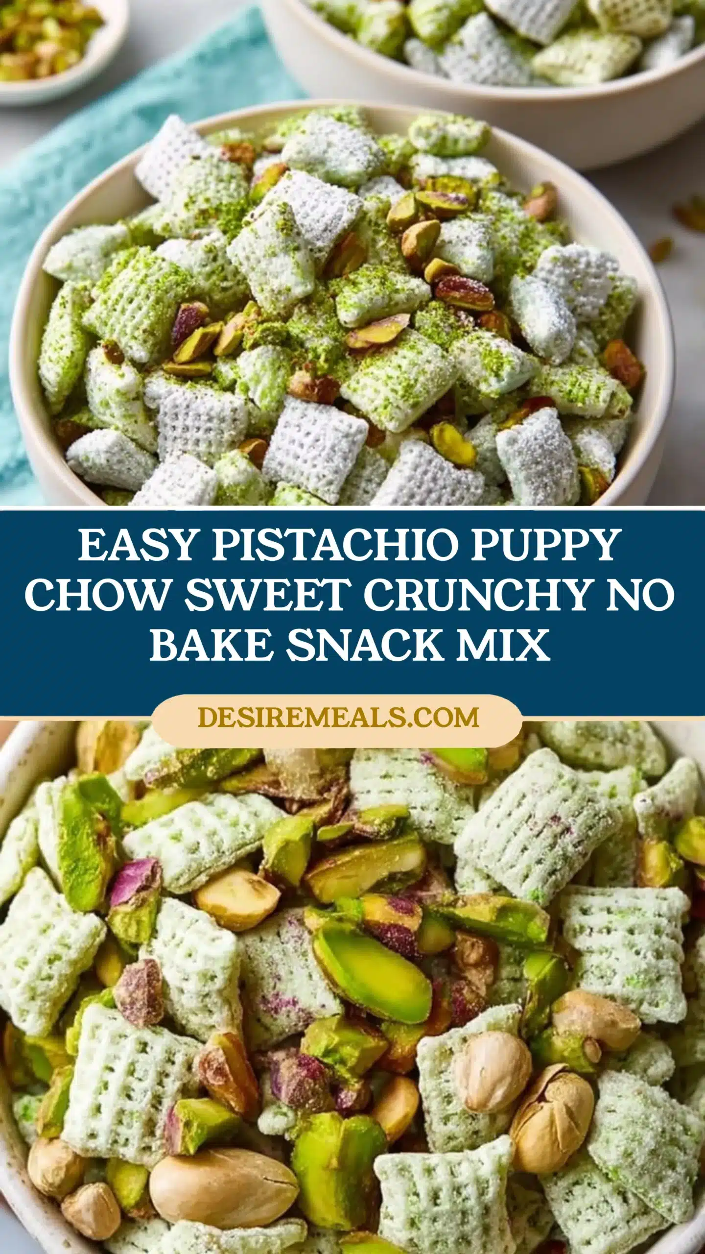 Easy Pistachio Puppy Chow Sweet Crunchy No Bake Snack Mix