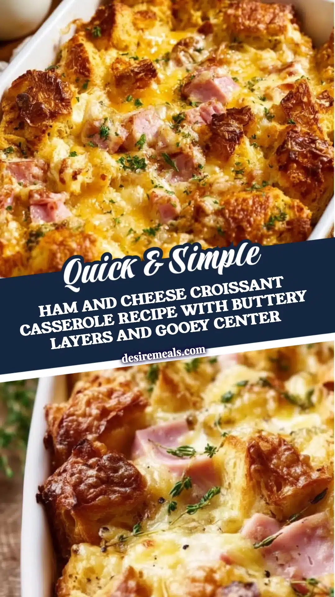 Ham and Cheese Croissant Casserole Recipe with buttery layers and gooey center