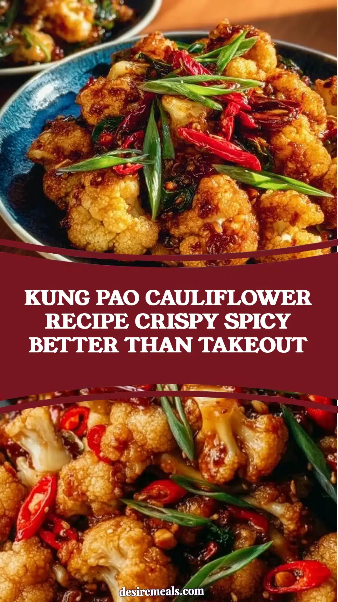 Kung Pao Cauliflower Recipe Crispy Spicy Better Than Takeout