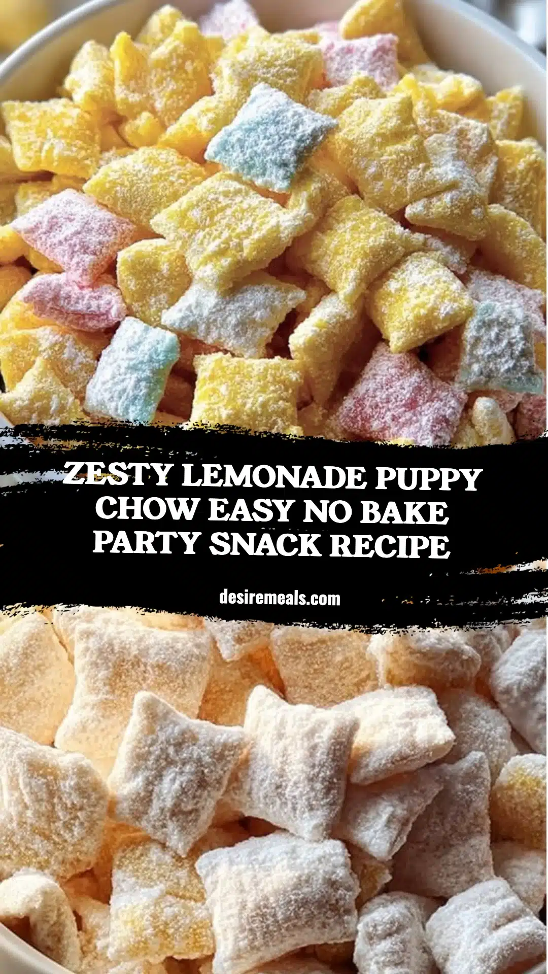 Zesty Lemonade Puppy Chow Easy No Bake Party Snack Recipe